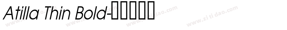 Atilla Thin Bold字体转换